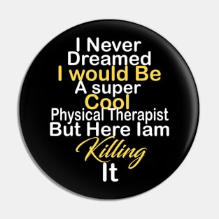 Physical Therapist Pin