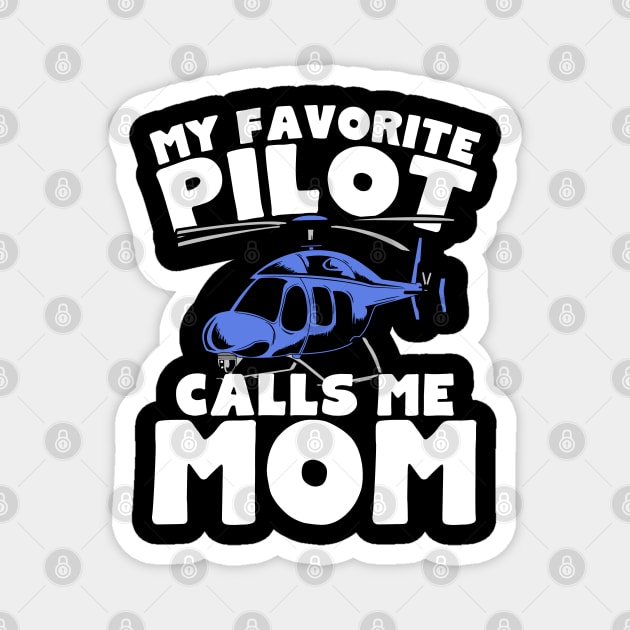 My Favorite Pilot Calls Me Mom Magnet by Swagazon