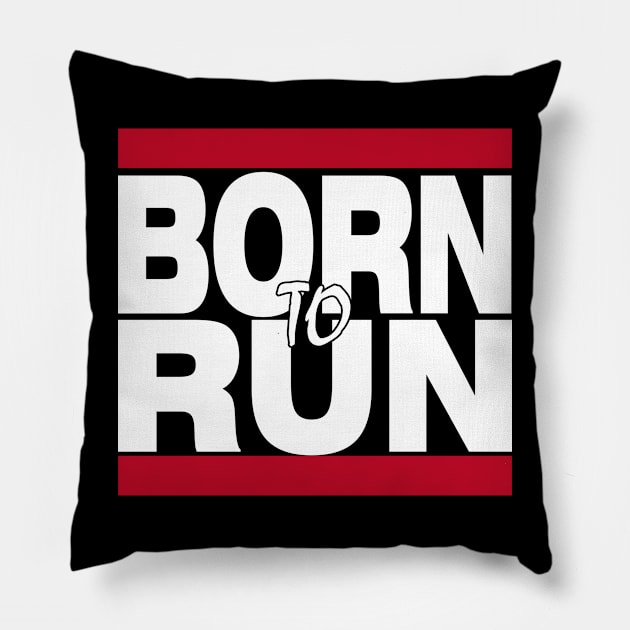 Born to Run! Pillow by RetroZest