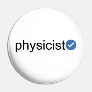 Verified Physicist (Black Text) Pin