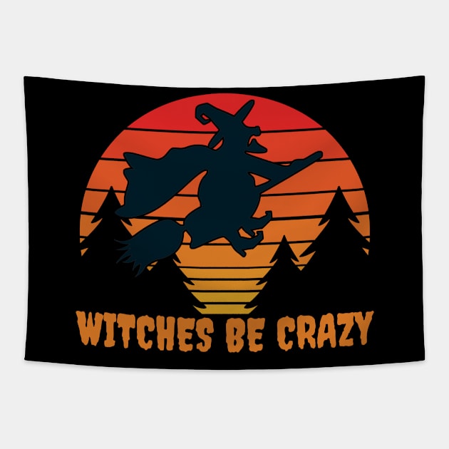 Witches Be Crazy Funny Halloween Mischief Costume Tapestry by Grove Designs