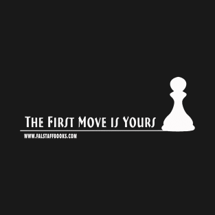 The First Move Is Yours, Alternate Version T-Shirt