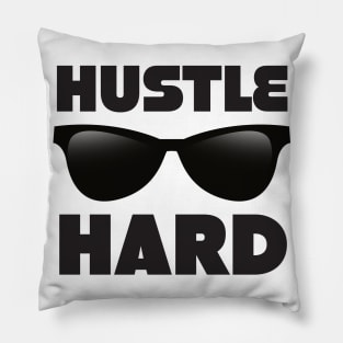 Hustle Hard Pillow