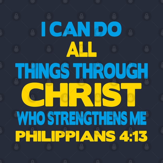 I Can Do All Things Through Christ by 2tomsbro