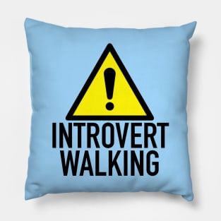 Caution: Introvert Walking Pillow