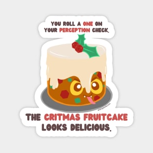 Critmas Fruitcake Mimic // D20 // Christmas // Perception Check Magnet