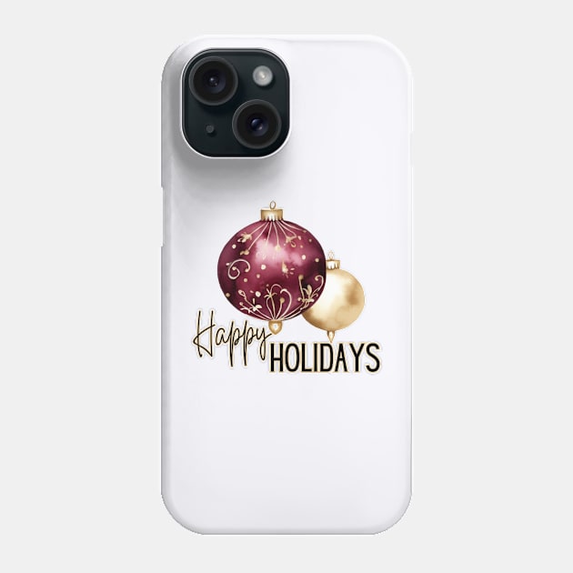 Two Christmas Ornaments in Gold and Burgundy with Happy Holidays Script Phone Case by mw1designsart