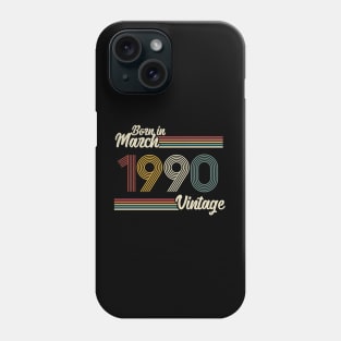 Vintage Born in March 1990 Phone Case