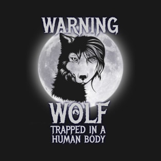 Wolf trapped in a Human Lover of Wolves Gifts T-Shirt