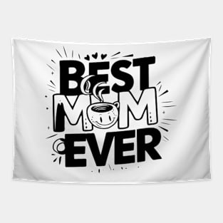 Best mom ever Tapestry