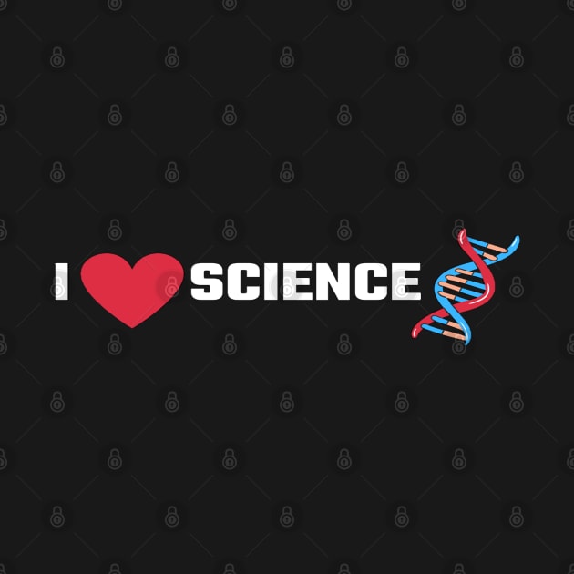 I Love Science/I Heart Science by The Print Palace