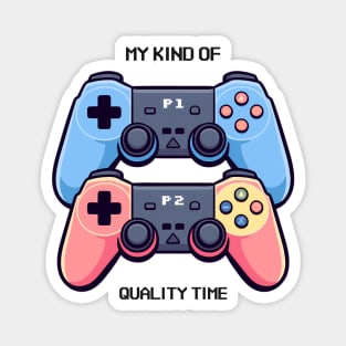 Gamer // My Kind of Quality Time. Magnet