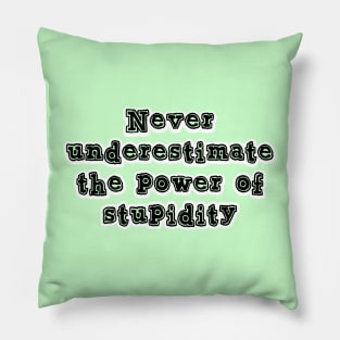 Never underestimate the power Pillow