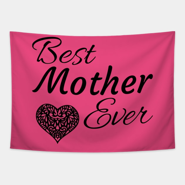 Best Mother Ever Tapestry by tribbledesign