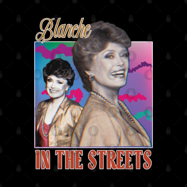 Blanche Devereaux //\/ Golden Girls 80s Tribute Design by Trendsdk