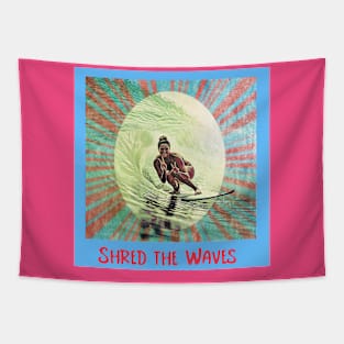 Shred the Waves (surfer girl) Tapestry