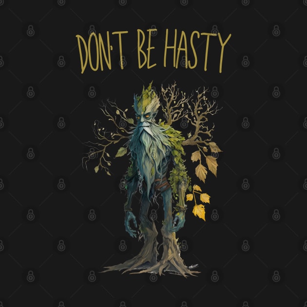 Ent - Dont be Hasty II - Fantasy by Fenay-Designs