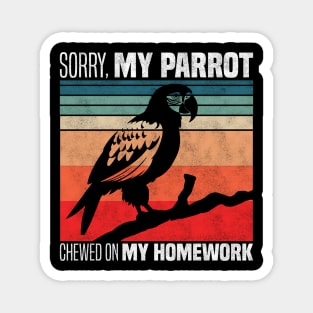 Sorry, my parrot chewed on my homework - Funny Parrot Owner And Lover Magnet