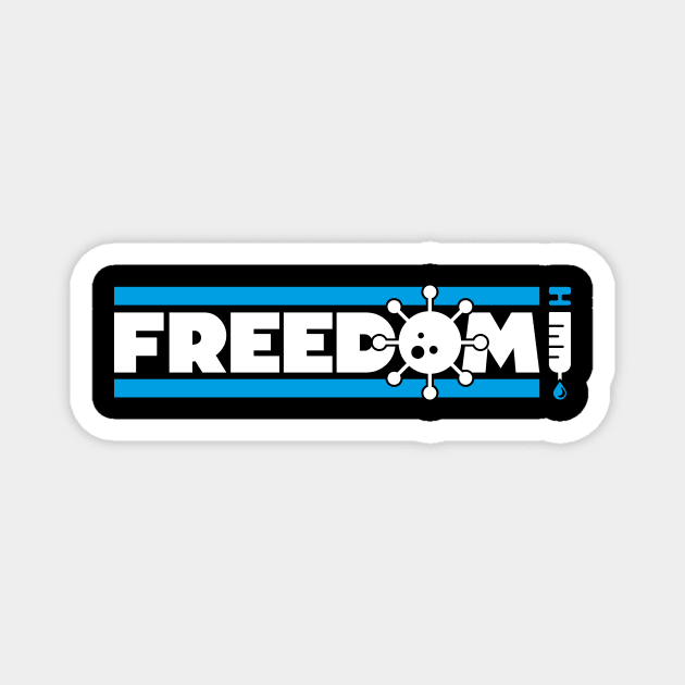 Freedom - Covid 19 Vaccine Magnet by RetroReview