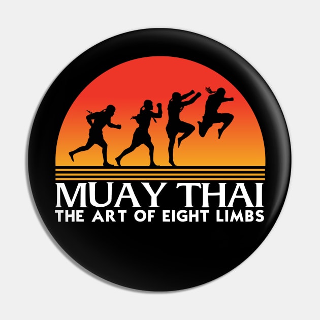 Muay Thai The Art of Eight Limbs Pin by KewaleeTee