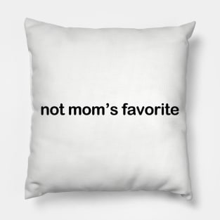 Not Mom's Favorite Pillow