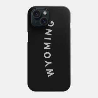 Wyoming Typography Phone Case