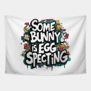 Some Bunny Is Eggspecting Tapestry