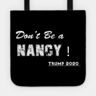 Don't Be A Nancy Pelosi SOTU impeachment Pro Trump 2020 T-Shirt Tote