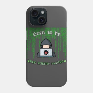 Born To Be Bug Bounty Hunter Binary Programming Code Phone Case