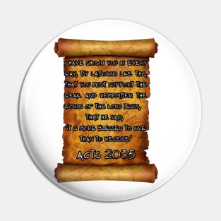 It is more blessed to give than to receive ACTS 20:35 ROLL SCROLL Pin