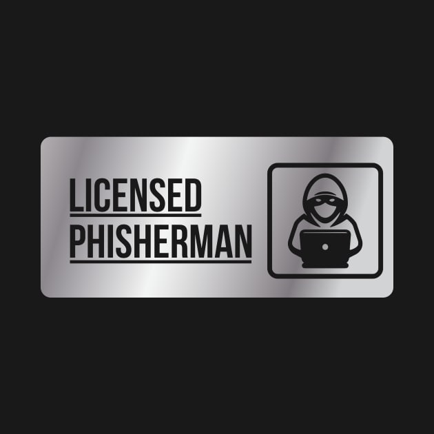 Licensed Phisherman Fishing Laptop Hacking Hacker Funny by Mellowdellow