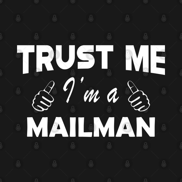 Mailman - Trust me I'm a mailman by KC Happy Shop