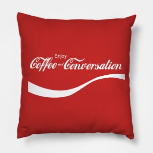 Enjoy Coffee and Conversation Pillow