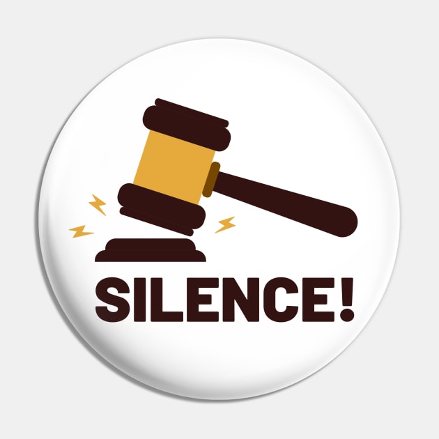 Silence! Gavel Slam! Pin by FunnyStylesShop