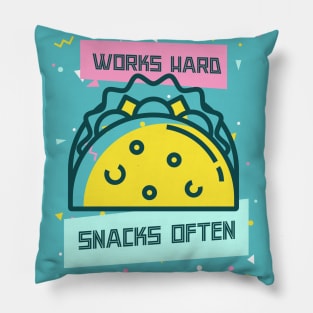 Works Hard, Snacks Often - Taco Edition Pillow