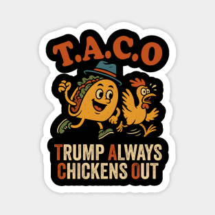 Trump-Always-Chickens-Out Magnet