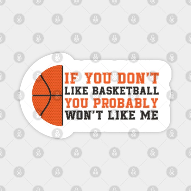 if you don't like basket ball you probably won't like me Magnet by yassinnox