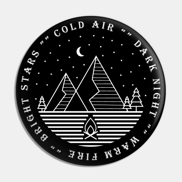 Cold air, dark night, warm fire, bright stars Camping Pin by Tesszero