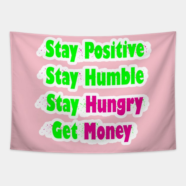 Stay Positive Tapestry by Money Hungry Co.