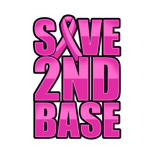 'Save 2nd Base Pink Ribbon' Cool Breast Cancer Gift by ourwackyhome