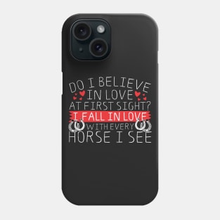 I Fall In Love With Every Horse I See Phone Case