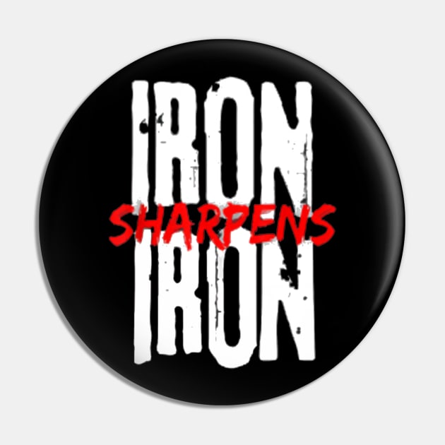 Iron Sharpens Pin by No Offense