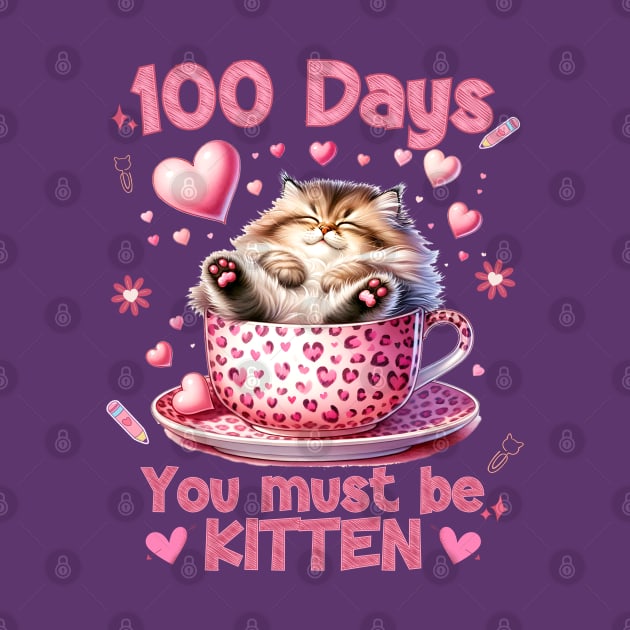 100 Days of School Cat You Must Be Kitten by Hypnotic Highs