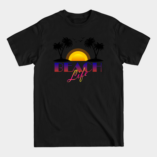 Beach Life - Beach Life - T-Shirt