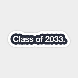 Class of 2033. Magnet