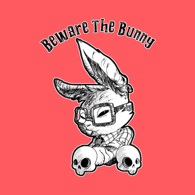 Beware the Bunny by Blackhearttees