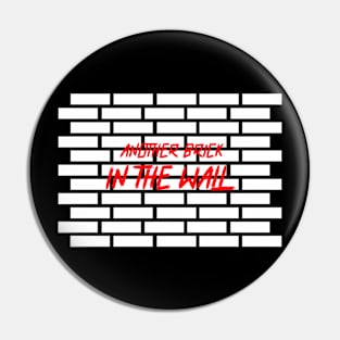 another brick in the wall Pin