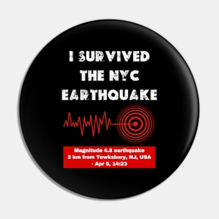 I Survived The Nyc Earthquake funny  2024 Pin