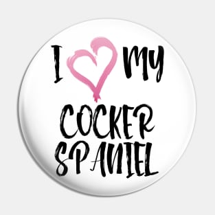 I Heart My Cocker Spaniel! Especially for Cocker Spaniel Dog Lovers! Pin