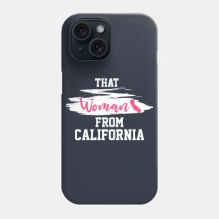 Nancy Pelosi, That Woman From California. Phone Case